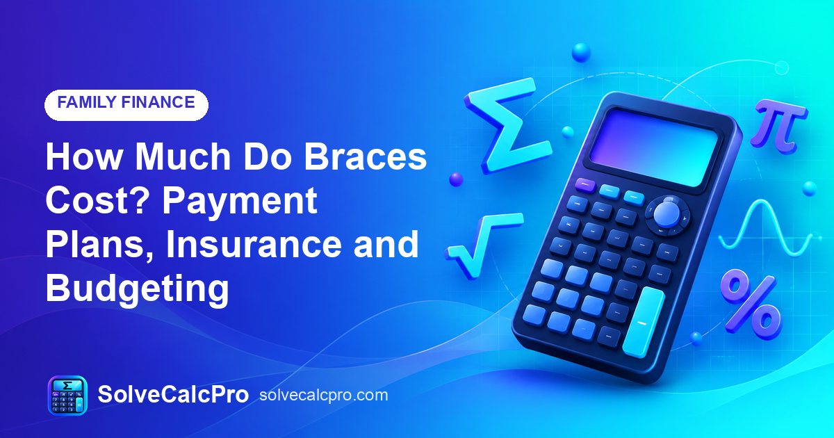 How Much Do Braces Cost? Payment Plans, Insurance and Budgeting – feature image