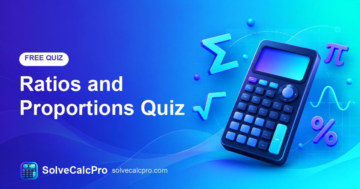 Ratios and Proportions Quiz – free practice